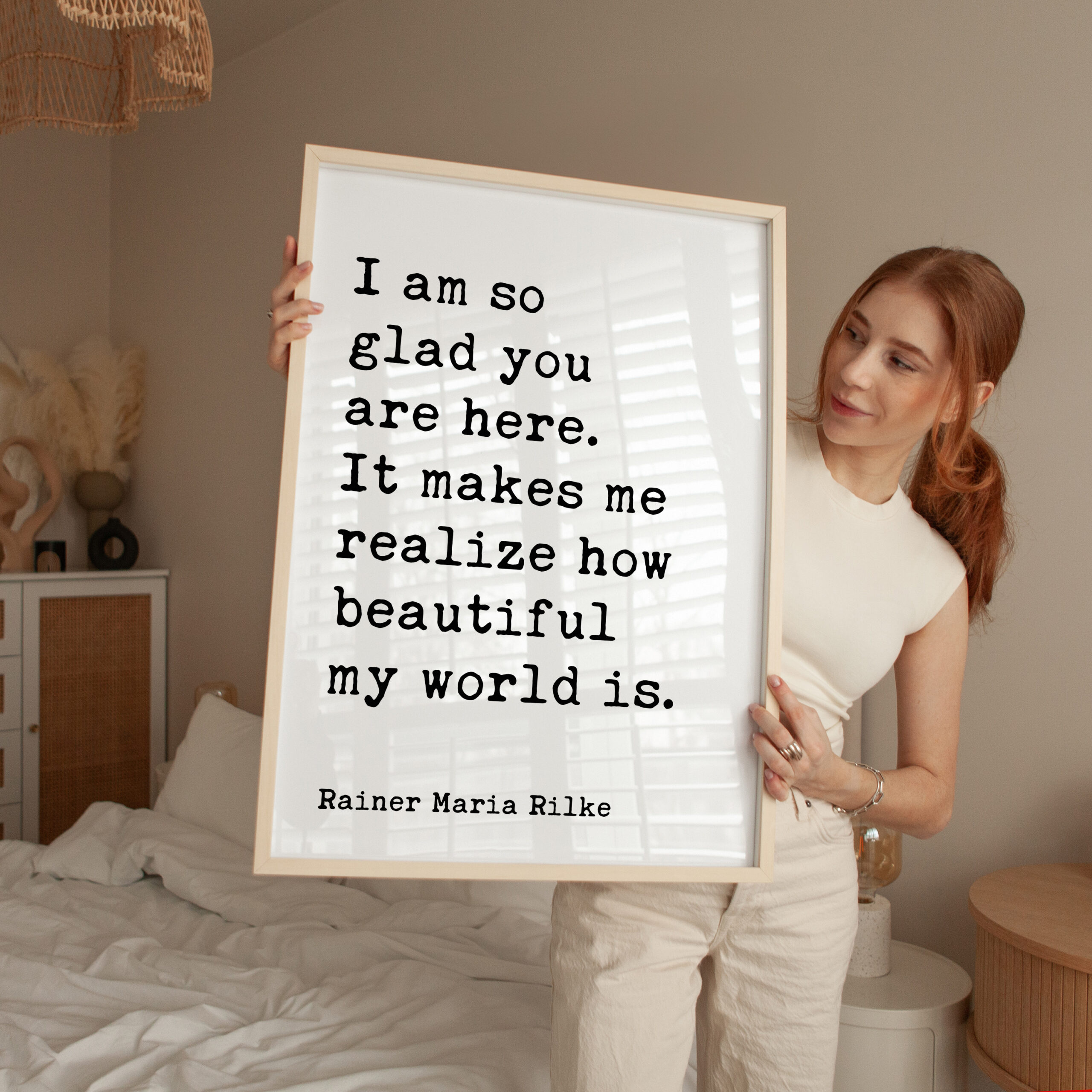 I am so glad you are here. It makes me realize how beautiful my world is. - Rainer Maria Rilke Quote Typography Art Print - Image 3