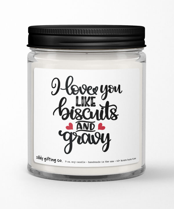 I Love You Like Biscuits and Gravy Personalized Soy Candle