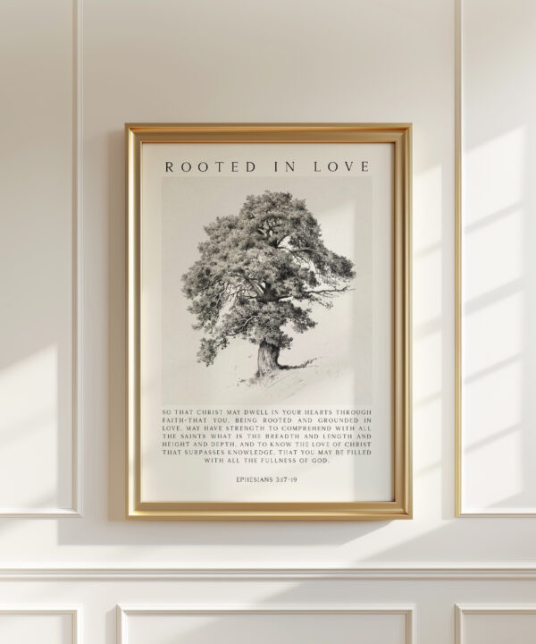 Rooted in Love Scripture Print – Ephesians 3:17-19 Christian Wall Art with Tree Illustration