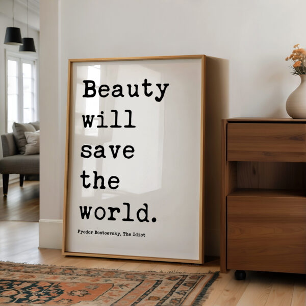 Beauty Will Save the World - Dostoevsky Quote - Typography Art Print